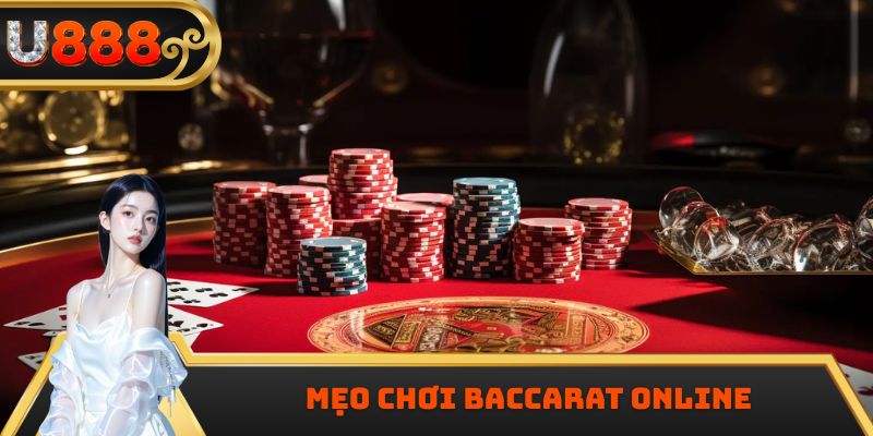 Mẹo Chơi Baccarat Online - Bí Quyết Nâng Cao Tỷ Lệ Thắng