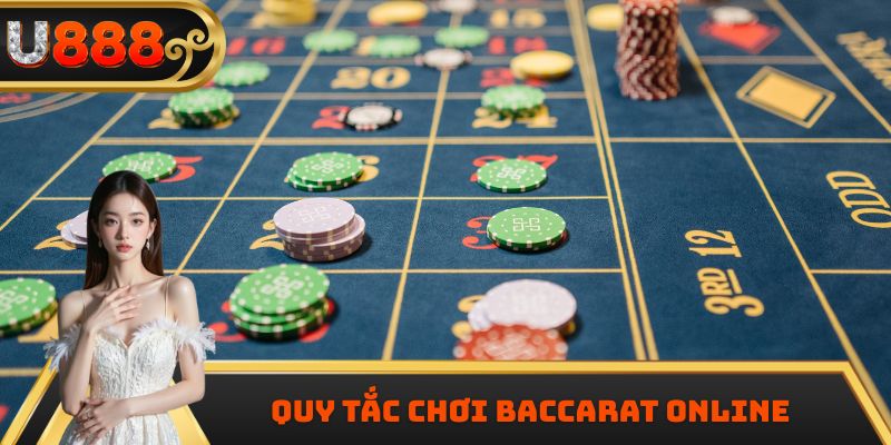 Quy tắc chơi Baccarat online