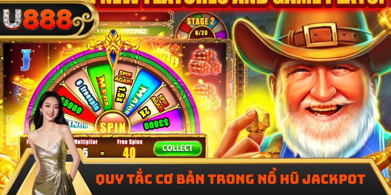 Quy tắc cơ bản trong nổ hũ Jackpot